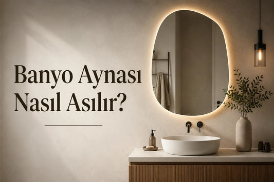 Banyo Aynası Nasıl Asılır?