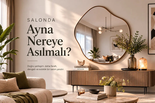 Salonda Ayna Nereye Asılmalı?